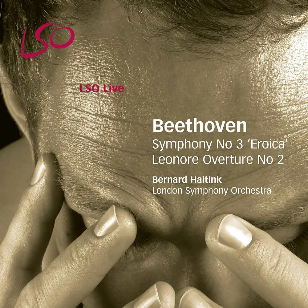 Beethoven: Symphony No. 3 "Eroica" & Leonore Overture