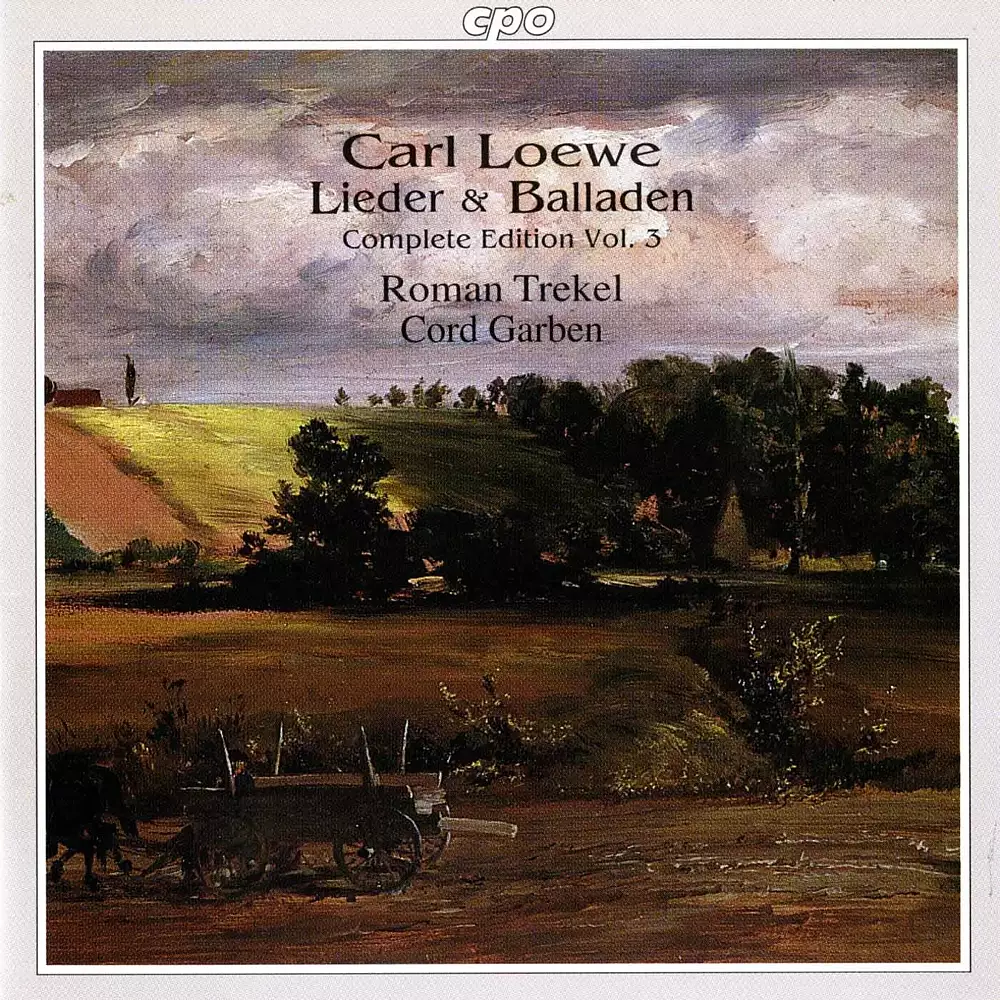 Loewe: Lieder & Balladen (Complete Edition, Vol. 3)