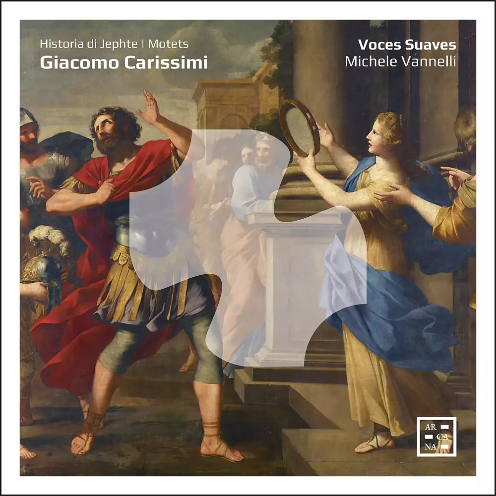 Carissimi: Historia di Jephte. Motets