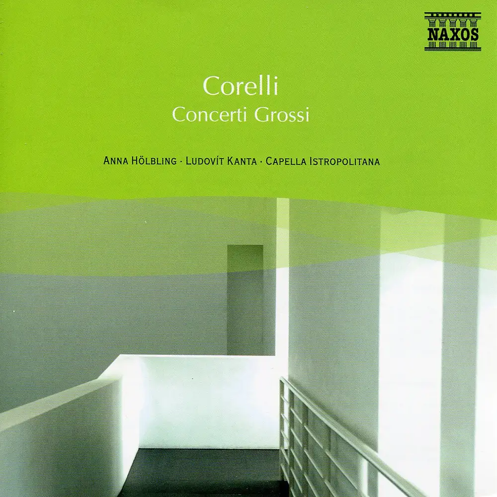 Corelli: Concerti Grossos, Op. 6 (Selections)