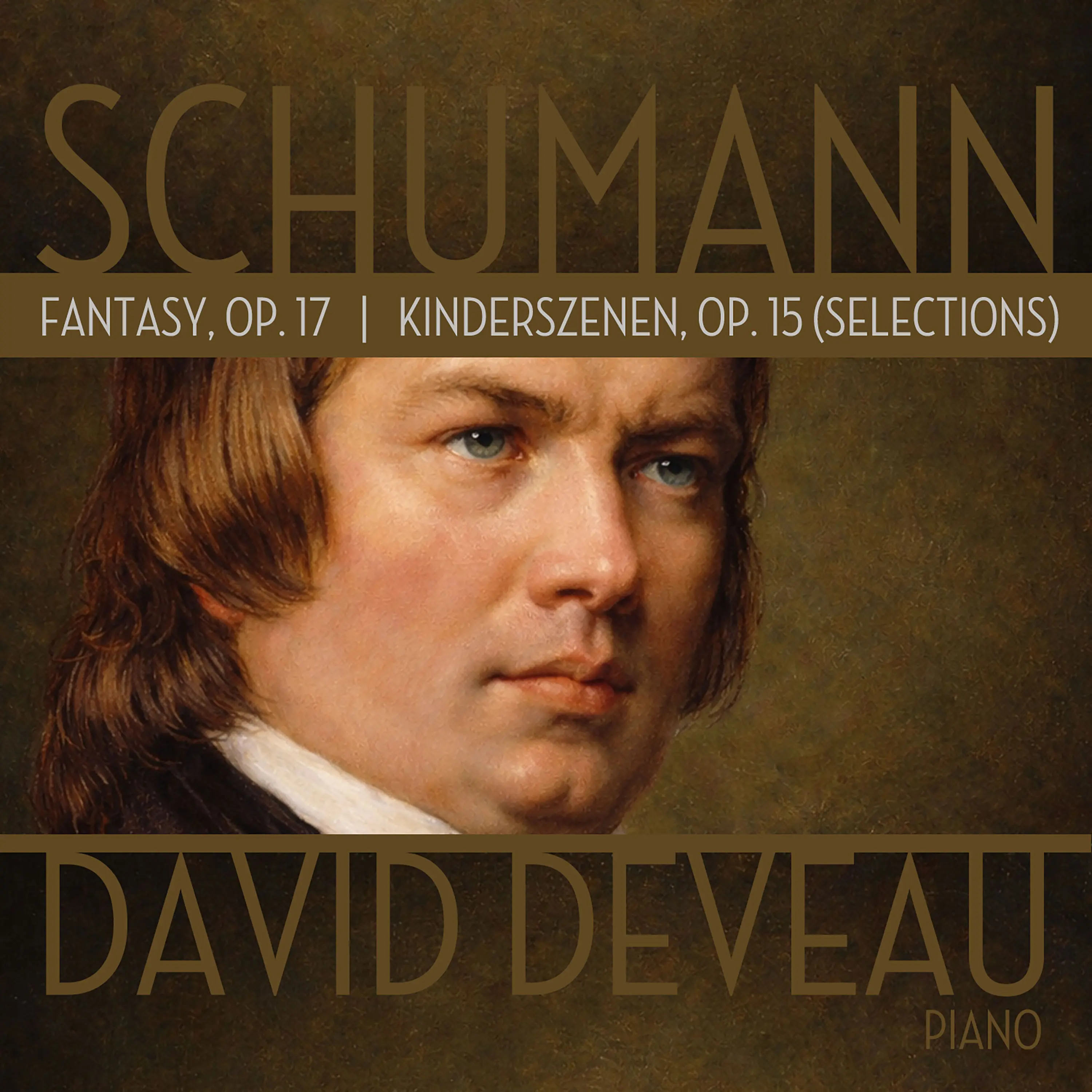 Schumann: Fantasy, Op. 17; Kinderszenen, Op. 15 (Selections)