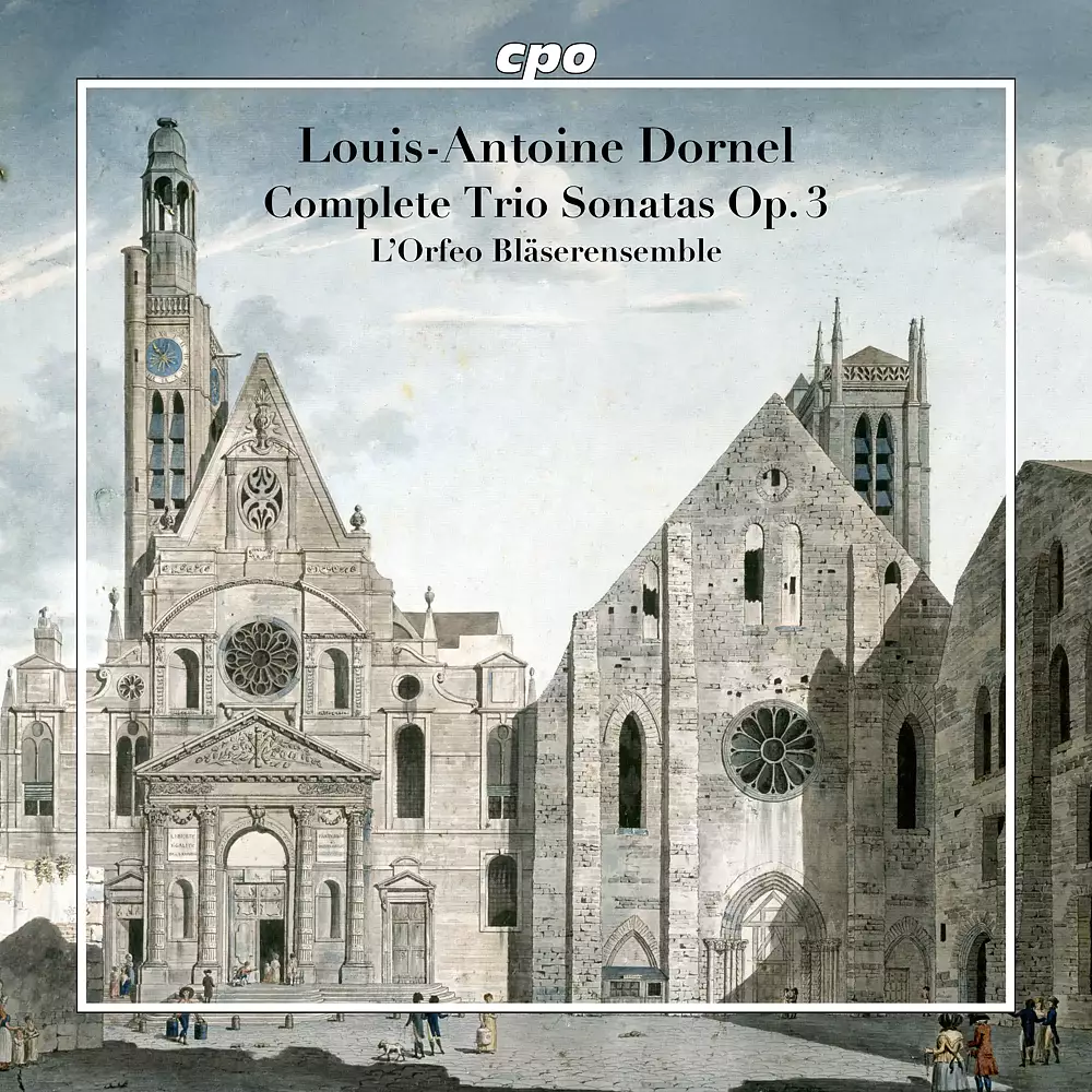 Louis-Antoine Dornel: Complete Trio Sonatas Op. 3