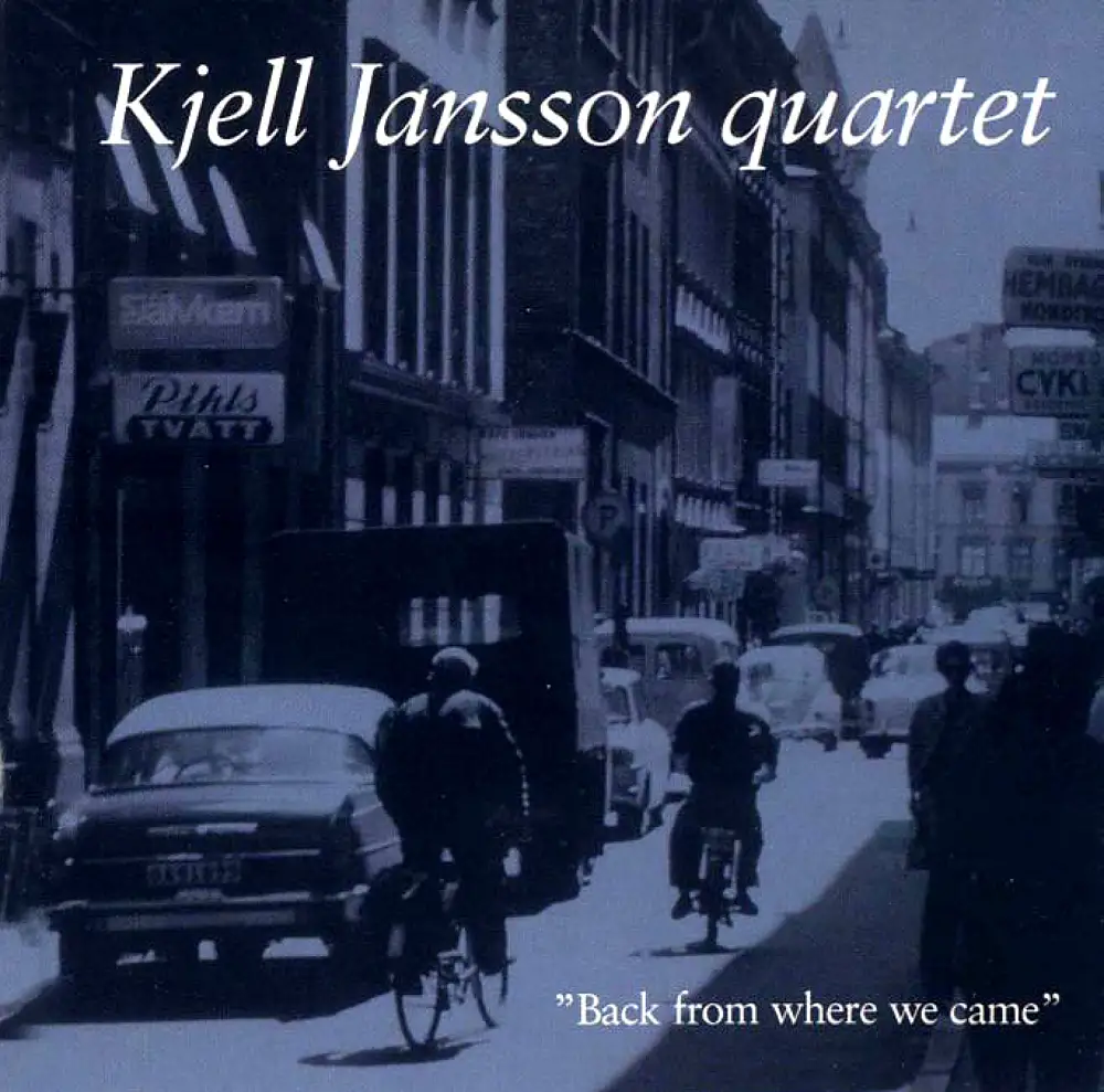 Kjell Jansson Quartet: Back from where we came