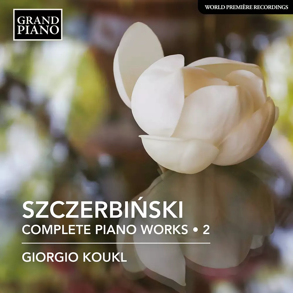 Szczerbiński: Complete Piano Works, Vol. 2