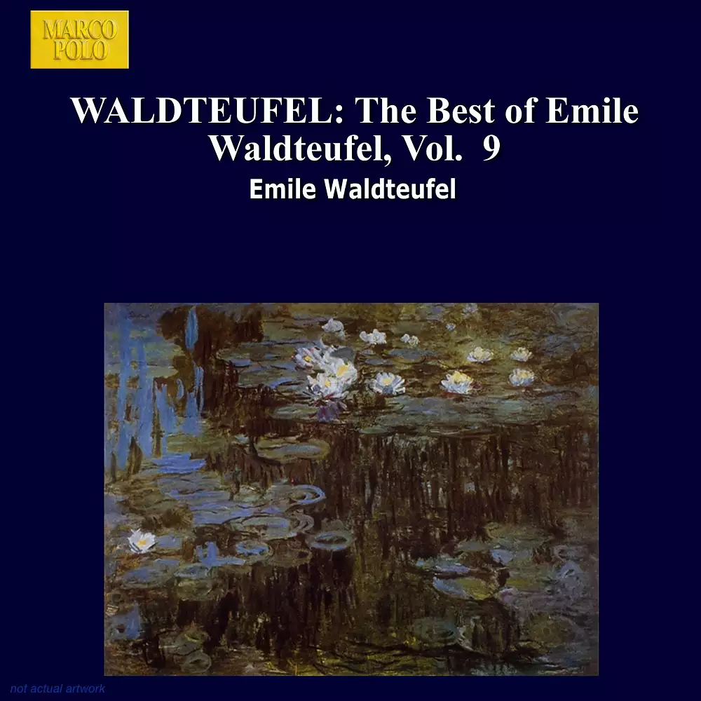 Waldteufel: The Best of Emile Waldteufel, Vol. 9