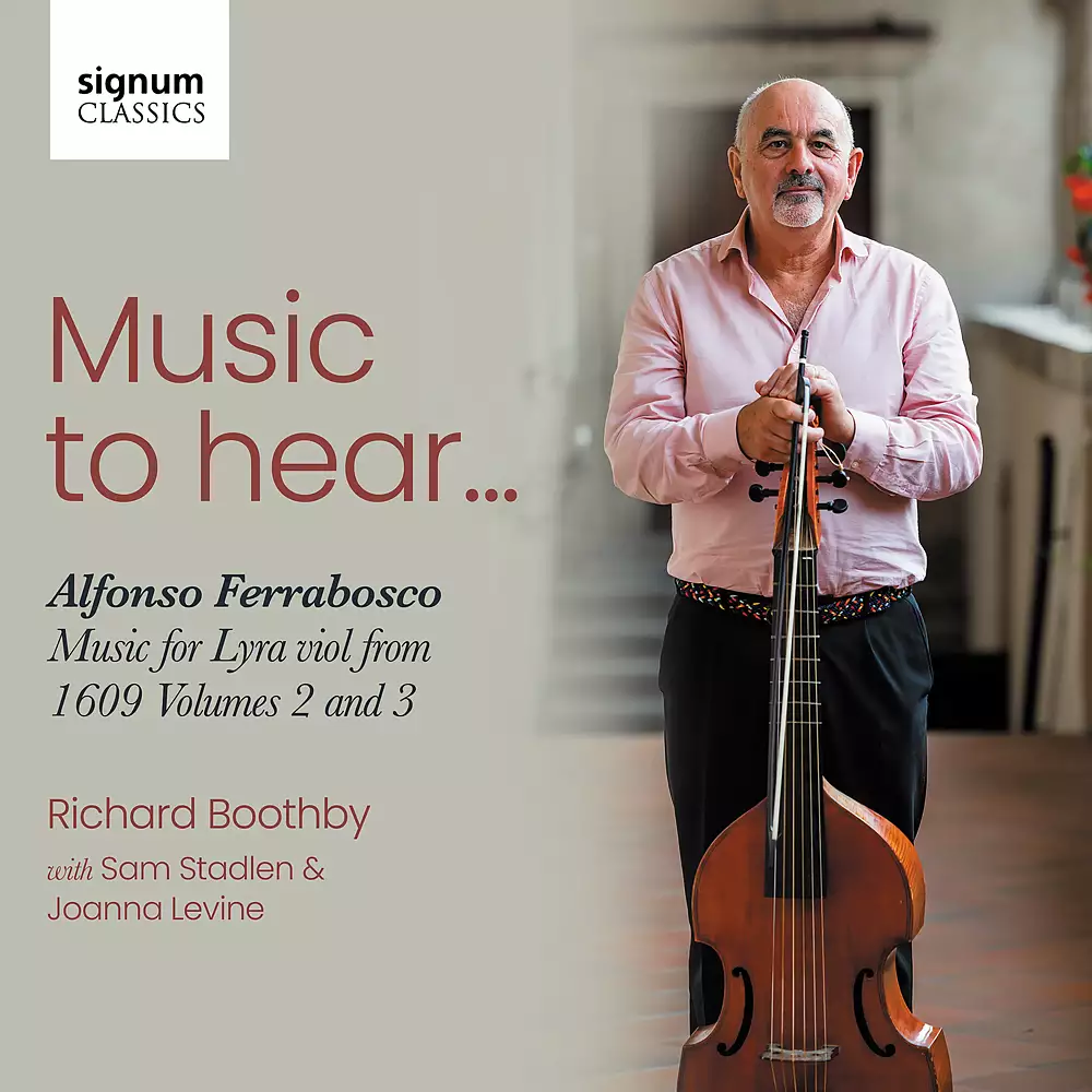 Music to Hear: Alfonso Ferrabosco, Music for Lyra Viol from 1609: Volumes 2 & 3