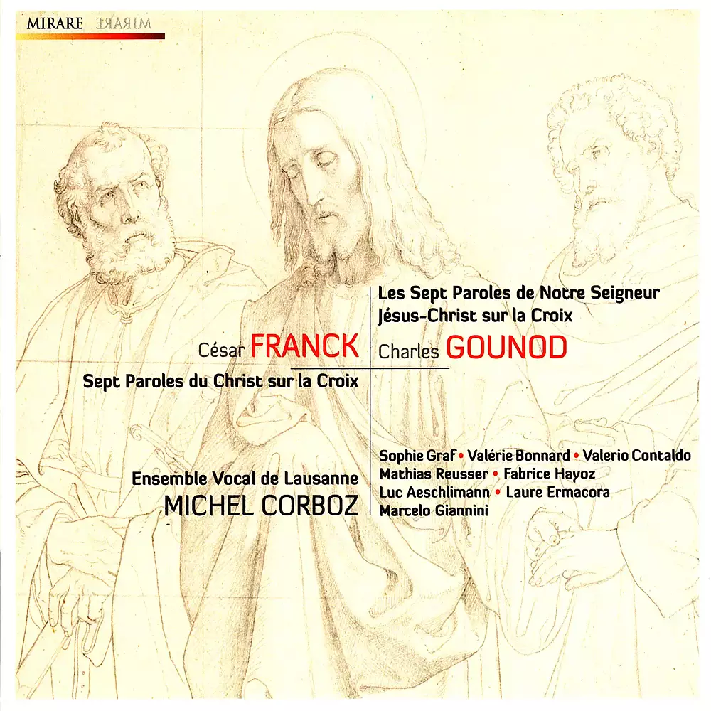 Franck & Gounod: Sept paroles du Christ en croix