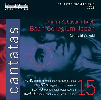 J.S. Bach - Cantatas, Vol.15 (BWV 40, 60, 70, 90)