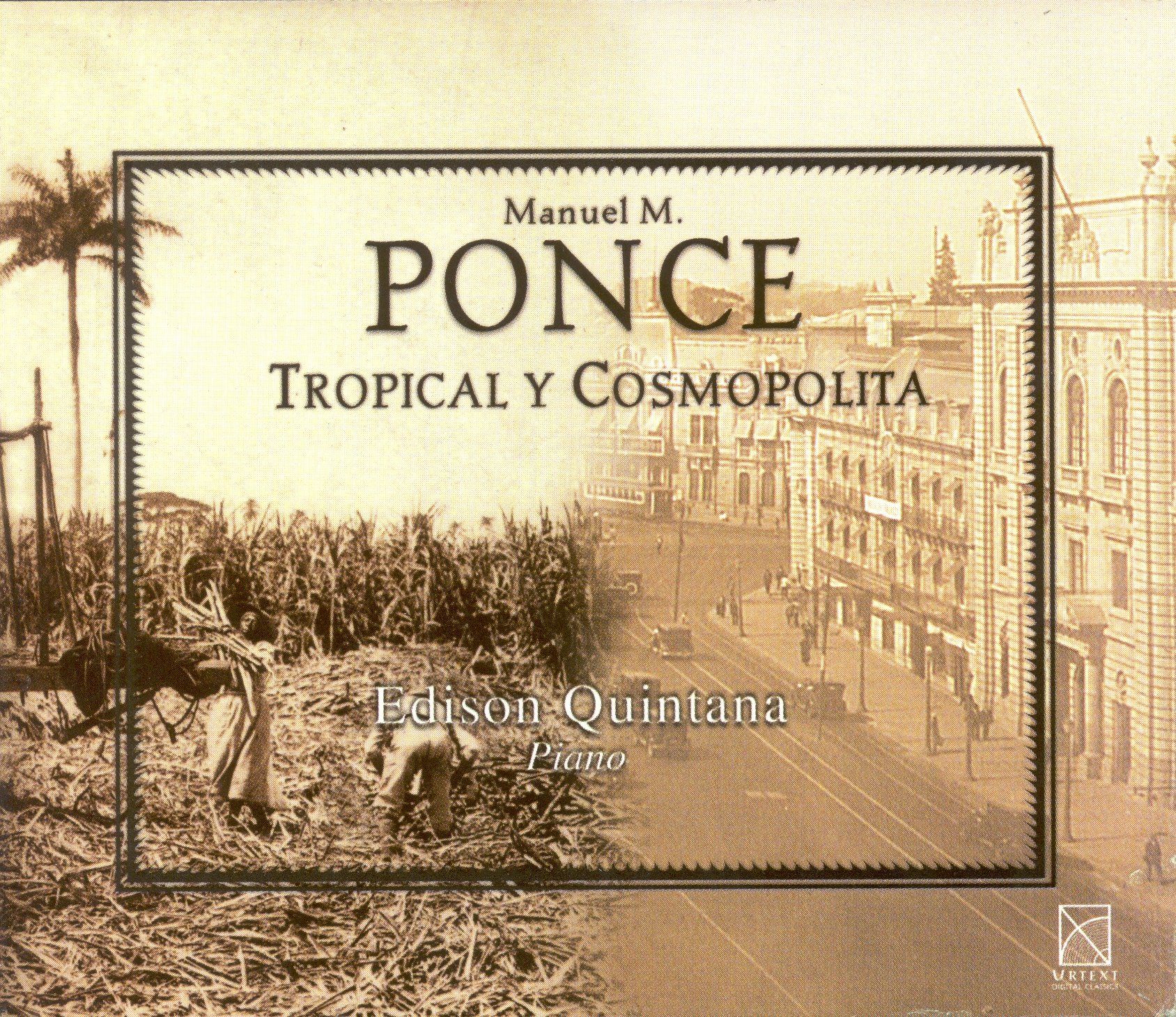 Ponce, M.M.: Suite Cubana / 2 Etudes / 4 Danzas Mexicanas / Piano Sonata No. 2 / Rapsodia Cubana I / Scherzino / Preludios Encadenados