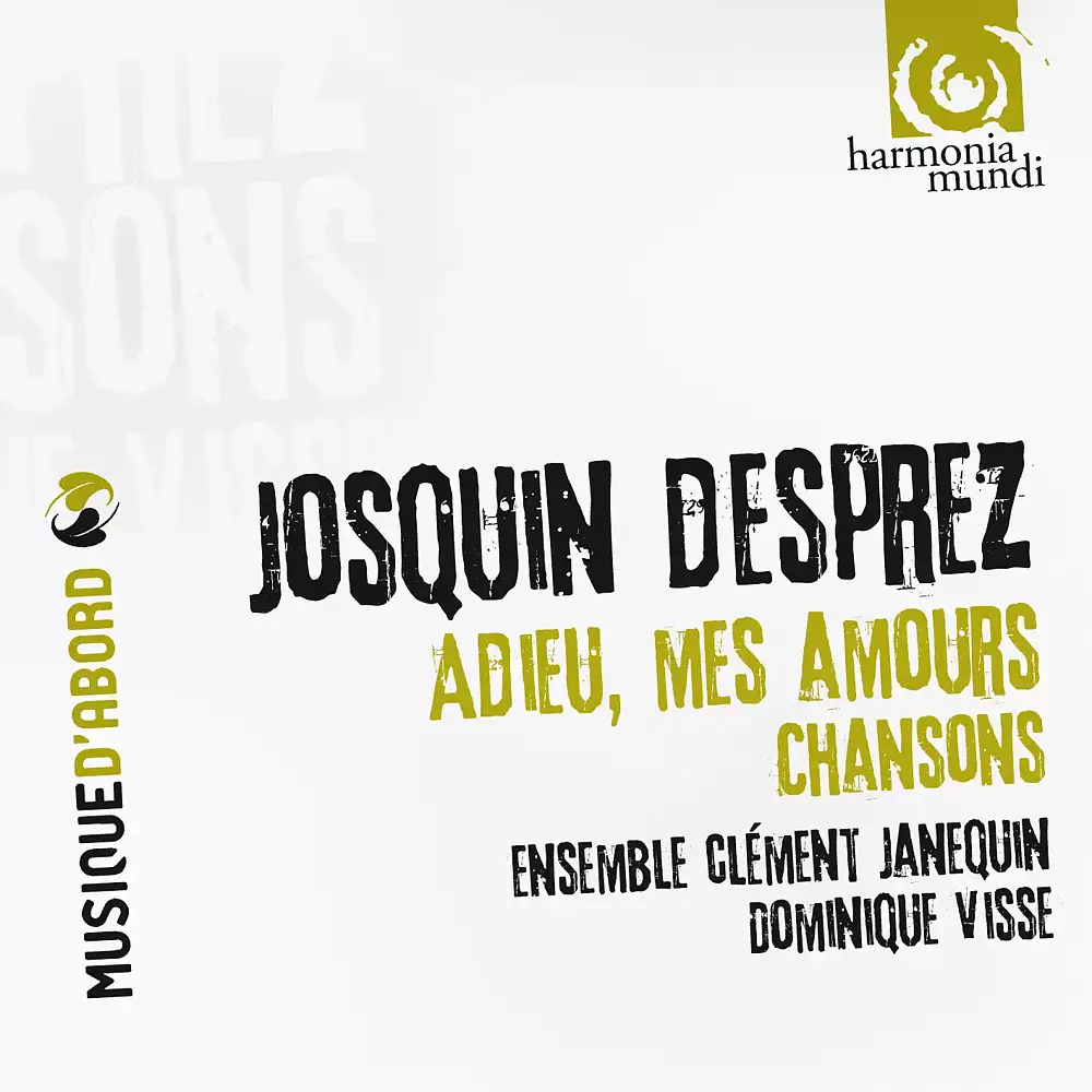 Josquin Desprez: Adieu, mes Amours - Chansons