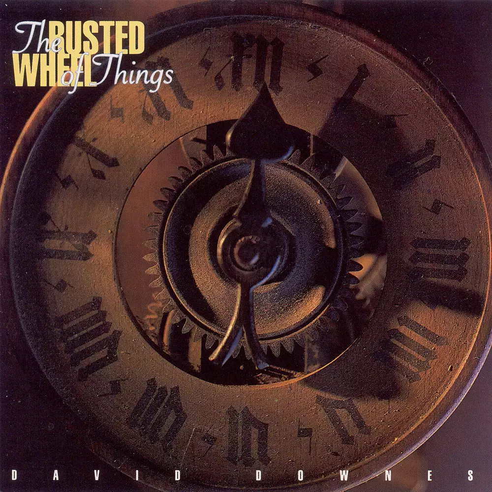 Downes, David: The Rusted Wheel of Things