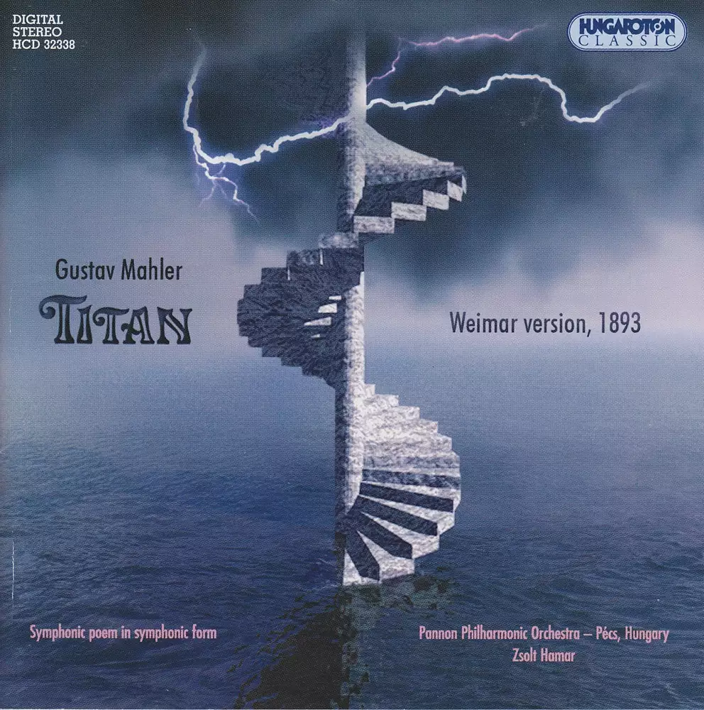 Mahler: Titan, A Symphonic Poem in Symphonic Form (Symphony No. 1, Weimar Version, 1893)