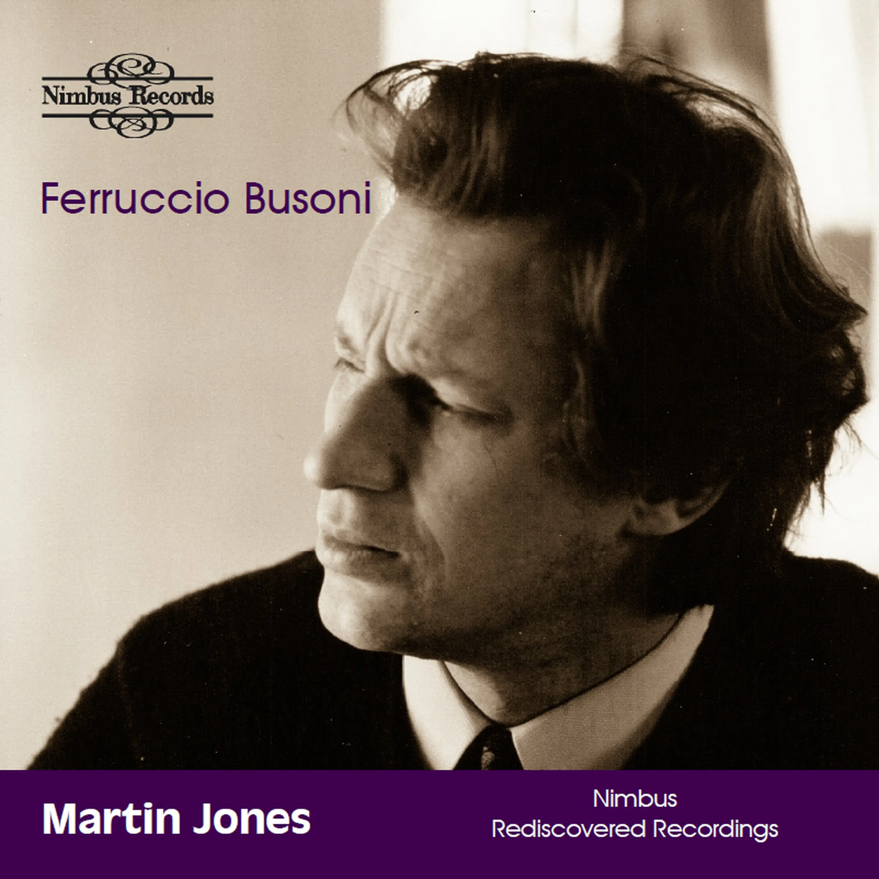 Busoni Piano Music: Martin Jones Rediscovered