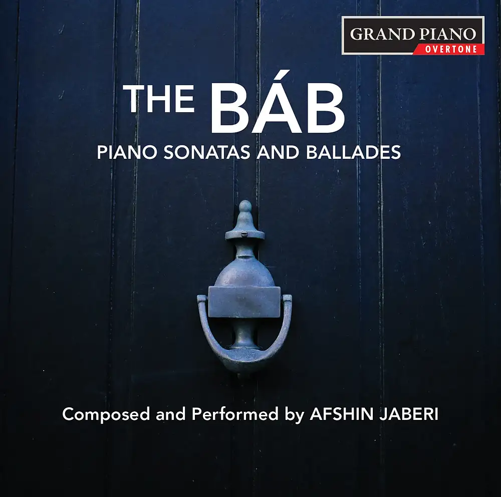 Jaberi: The Báb – Piano Sonatas & Ballades