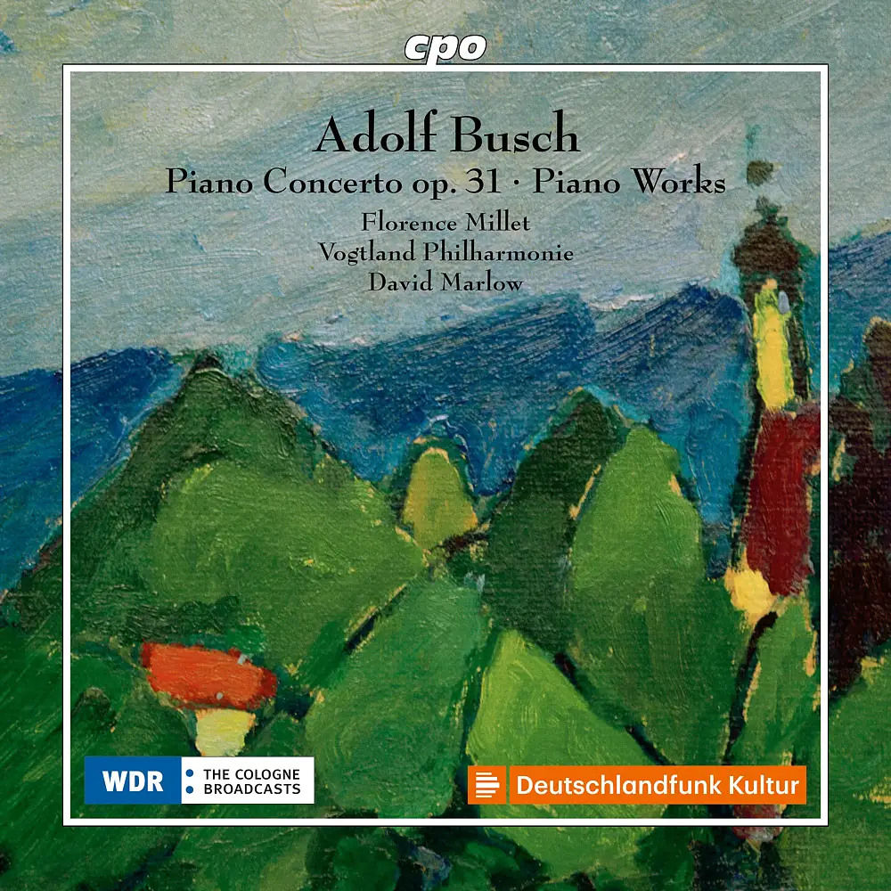 Adolf Busch: Piano Concerto op. 31 · Piano Works