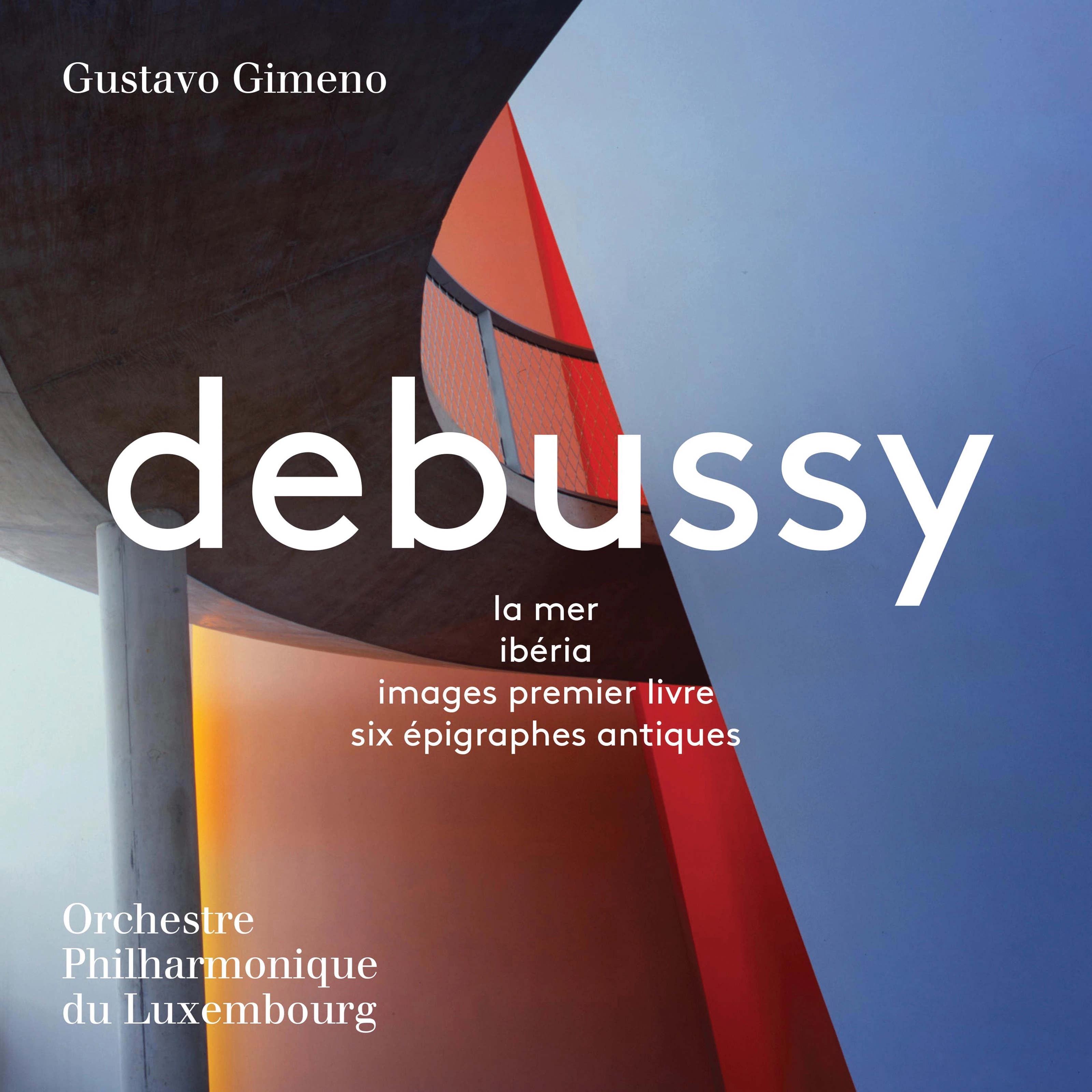 Debussy: La mer, Ibéria, Images & 6 Épigraphes antiques