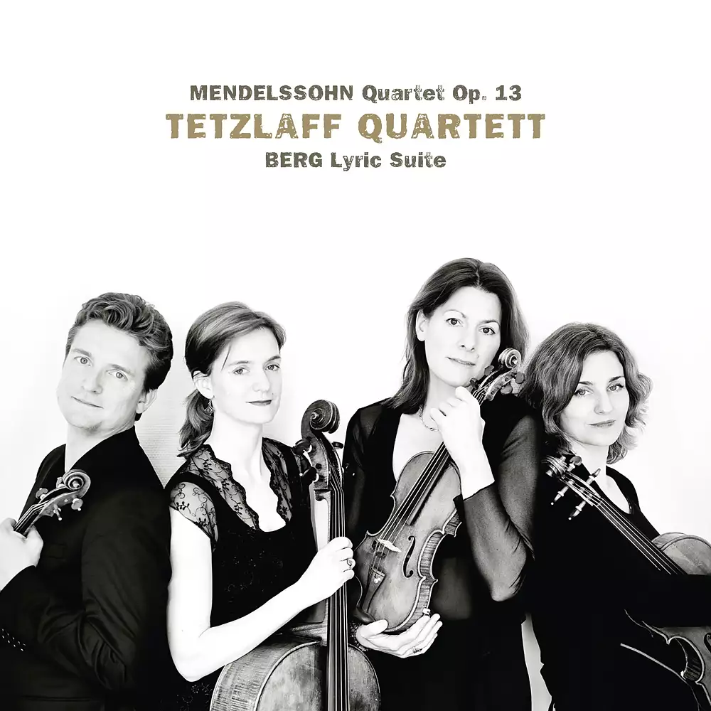 Mendelssohn: String Quartet in A Minor, Op. 13 - Berg: Lyric Suite
