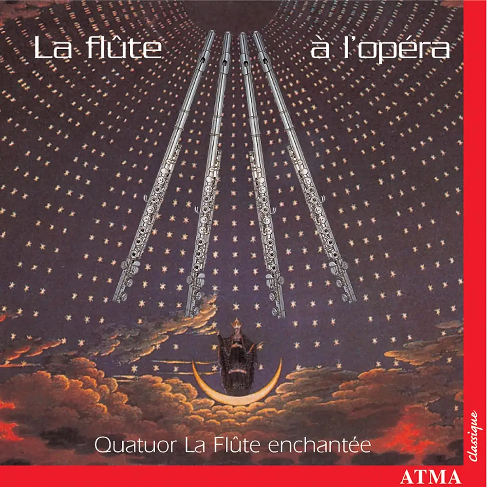 Flute Enchantee Quartet: Flute A L'Opera (La)