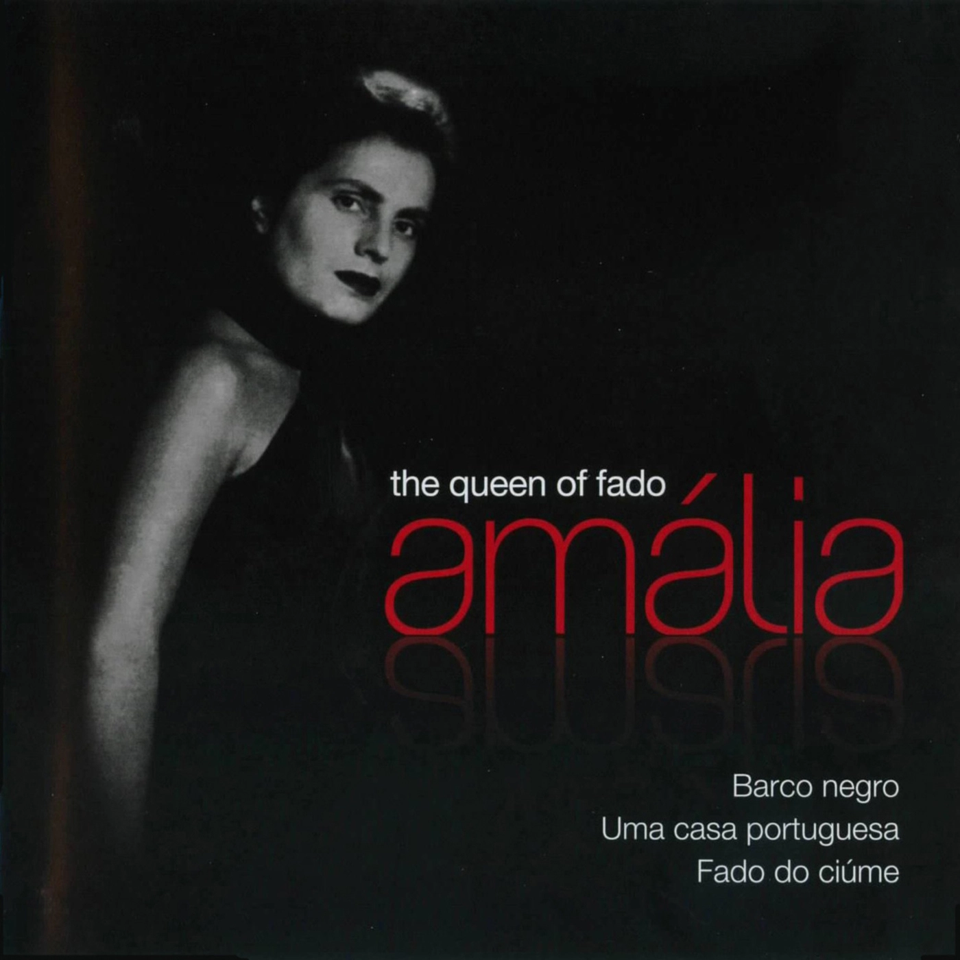 Amalia Rodrigues: Amalia - The Queen of Fado (1945-1955)