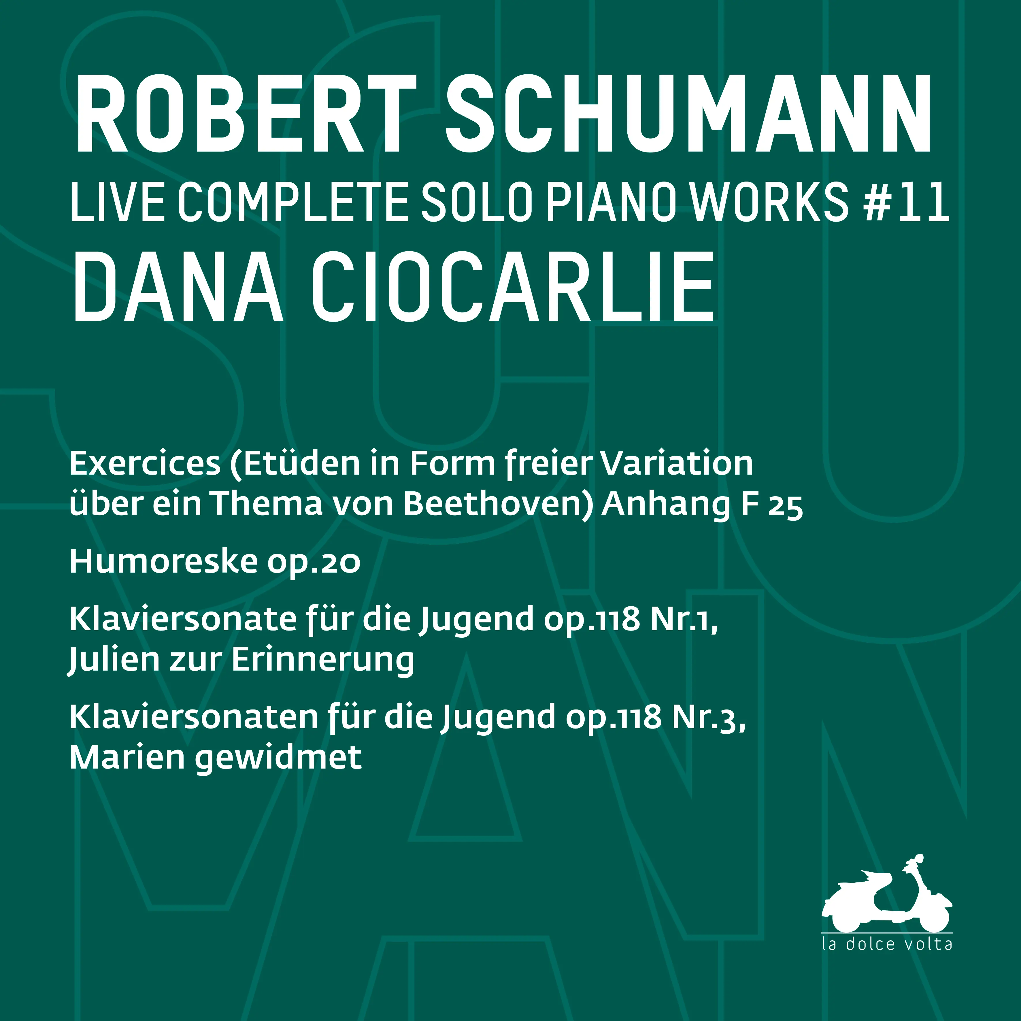 R. Schumann: Complete Solo Piano Works, Vol. 10 - Exercices Anhang, F 25, Humoreske, Op. 20, Klaviersonate für die Jugend, Op. 118 Nr. 1, Julien zur Erinnerung & Klaviersonaten für die Jugend, Op. 118 Nr. 3, Marien gewidmet