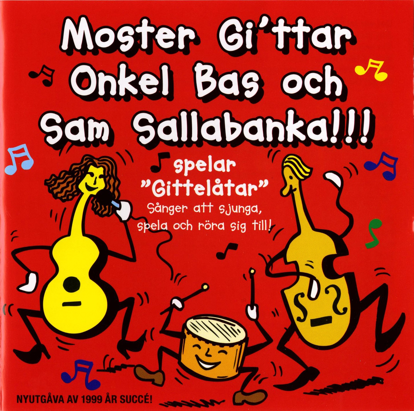 Moster Gi'ttar Onkel Bas och Sam Sallabanka