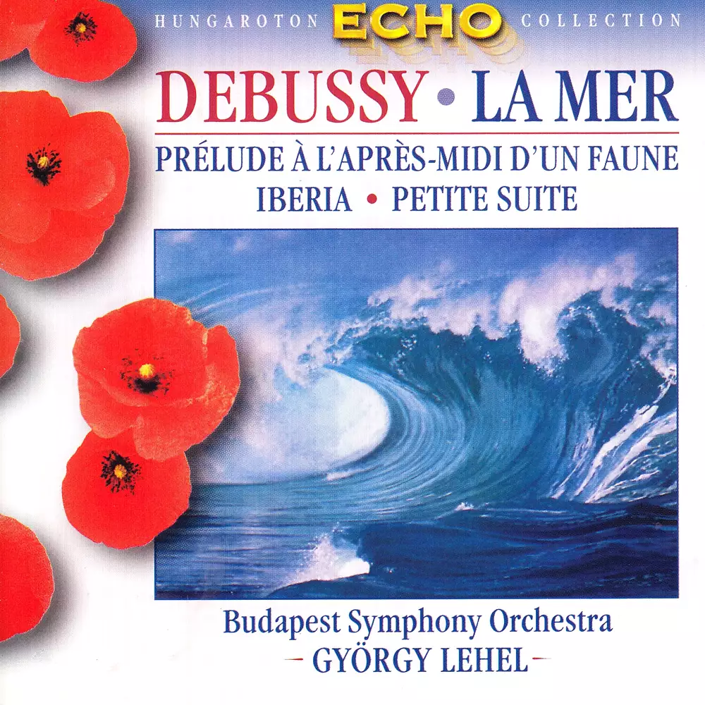 Debussy: La Mer / Prelude A L'Apres-Midi D'Un Faune / Iberia / Petite Suite (Arr. for Orchestra)