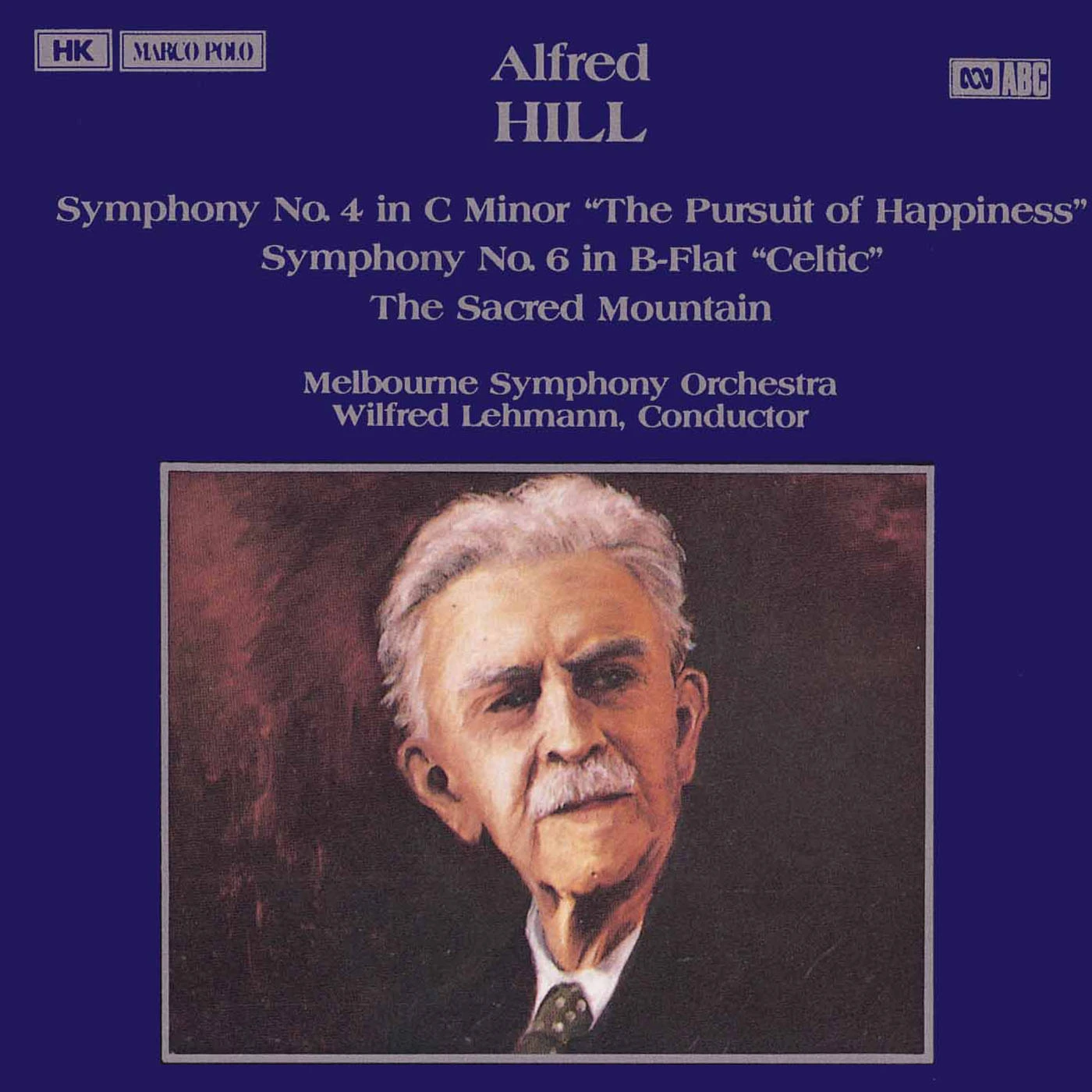 Hill: Symphonies Nos. 4 and 6 / The Sacred Mountain