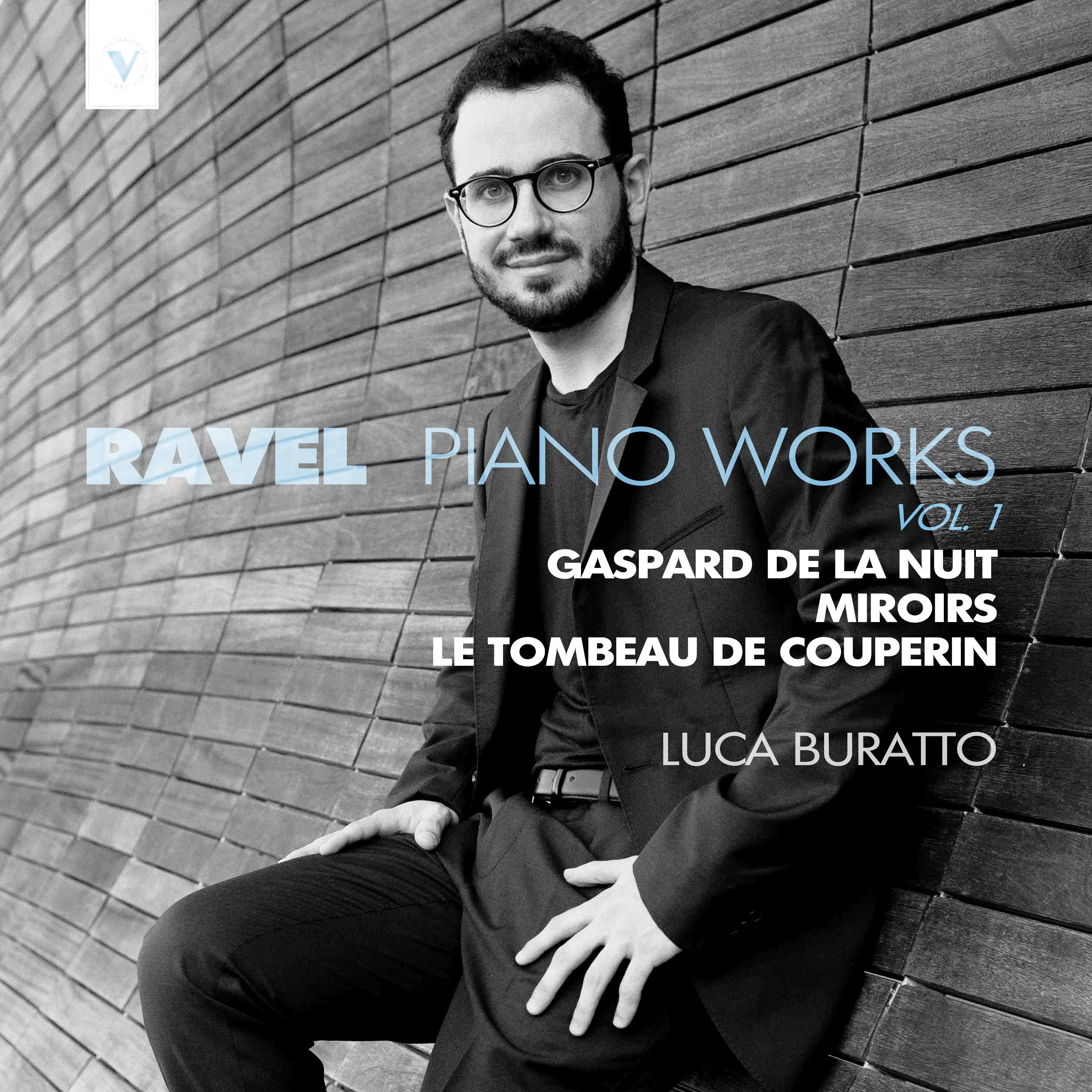 Ravel: Piano Works, Vol. 1 (Gaspard de la Nuit, Miroirs, Le tombeau de Couperin)