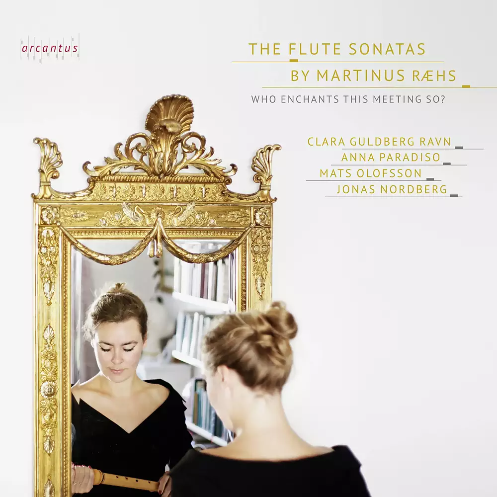 Martinus Raehs: Who enchants this meeting so? - Flute Sonatas