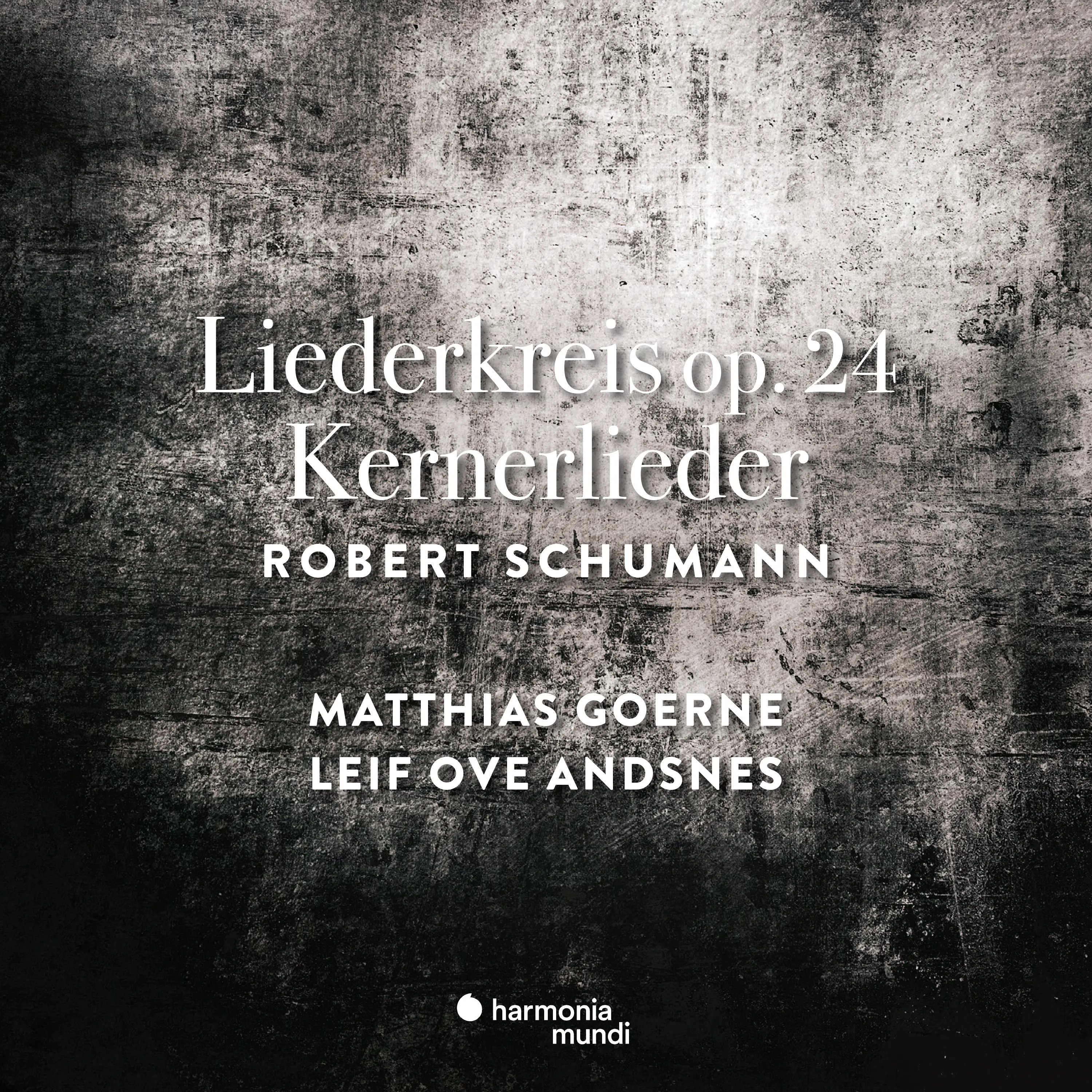 Schumann: Liederkreis Op. 24 & Kernerlieder, Op. 35