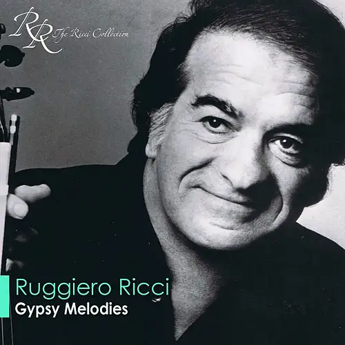 Violin Recital: Ricci, Ruggiero - Sarasate, P. De / Dohnanyi, E. / Rachmaninov, S. / Kreisler, F. / Ravel, M. / Ernst, H.W. (Gypsy Melodies)