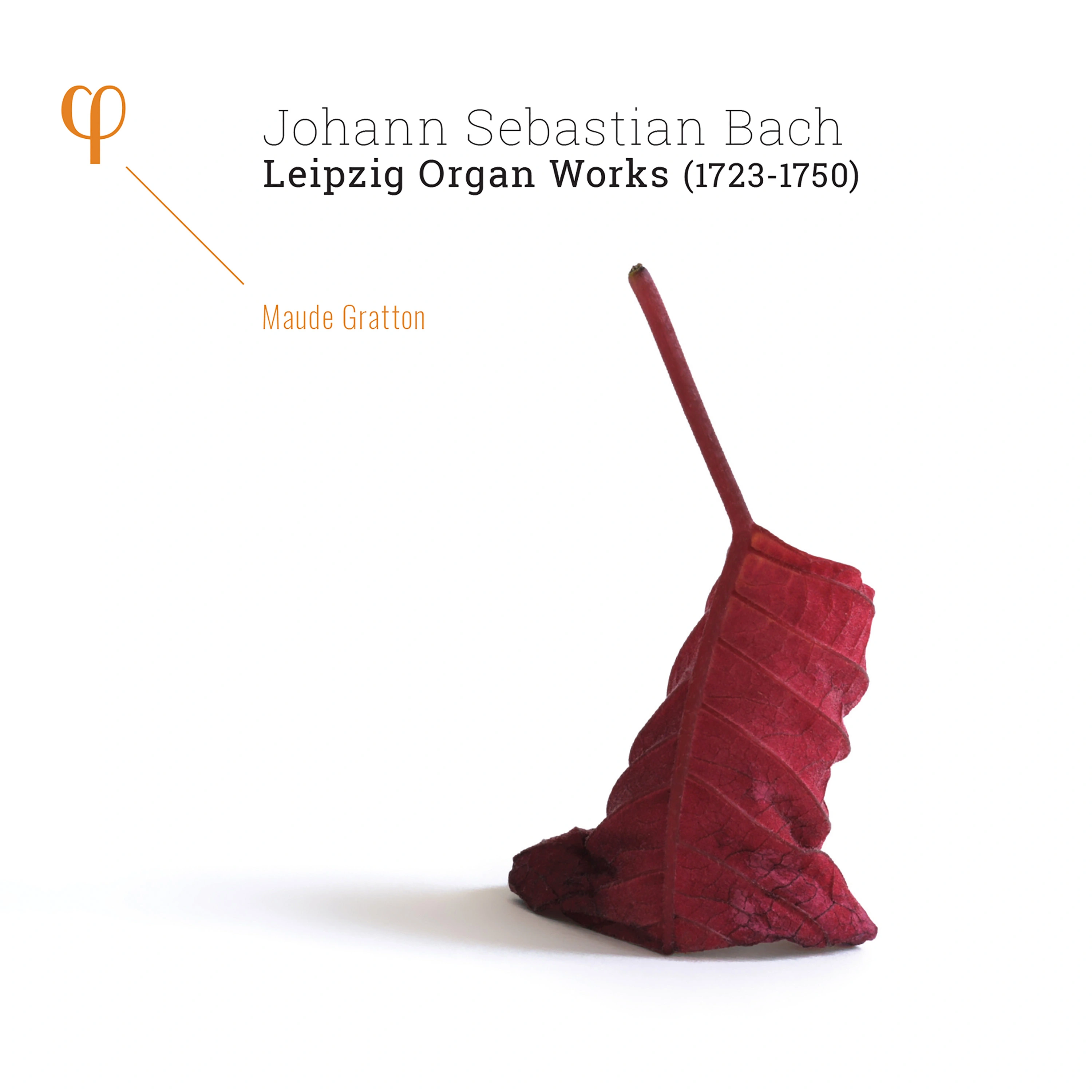 Bach: Leipzig Organ Works 1723-1750
