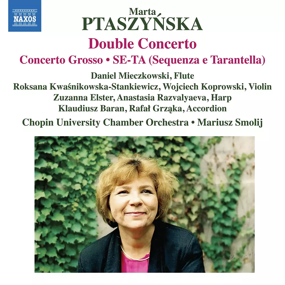 Ptaszuńska: Double Concerto, Concerto Grosso, SE-TA & Other Works