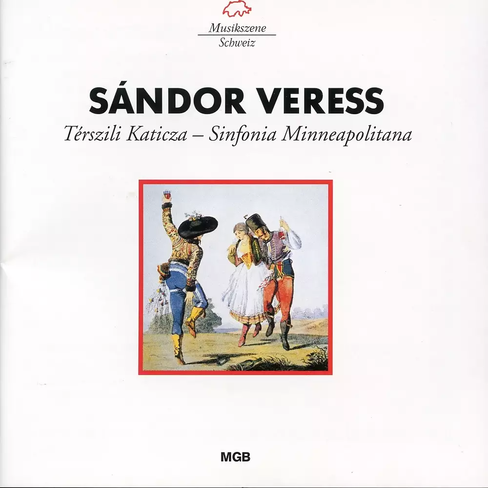 Sándor Veress: Térszili Katicza & Sinfonia minneapolitana