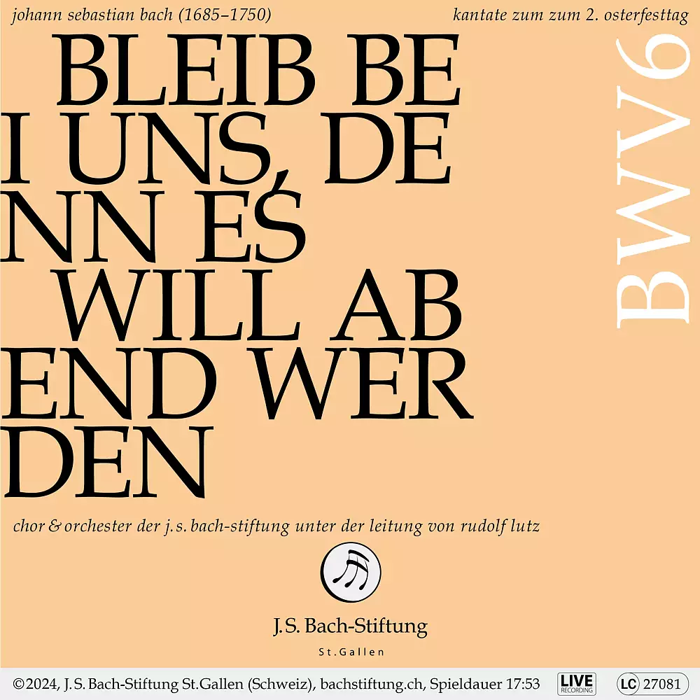 J.S. Bach: Bleib bei uns, denn es will Abend werden, BWV 6