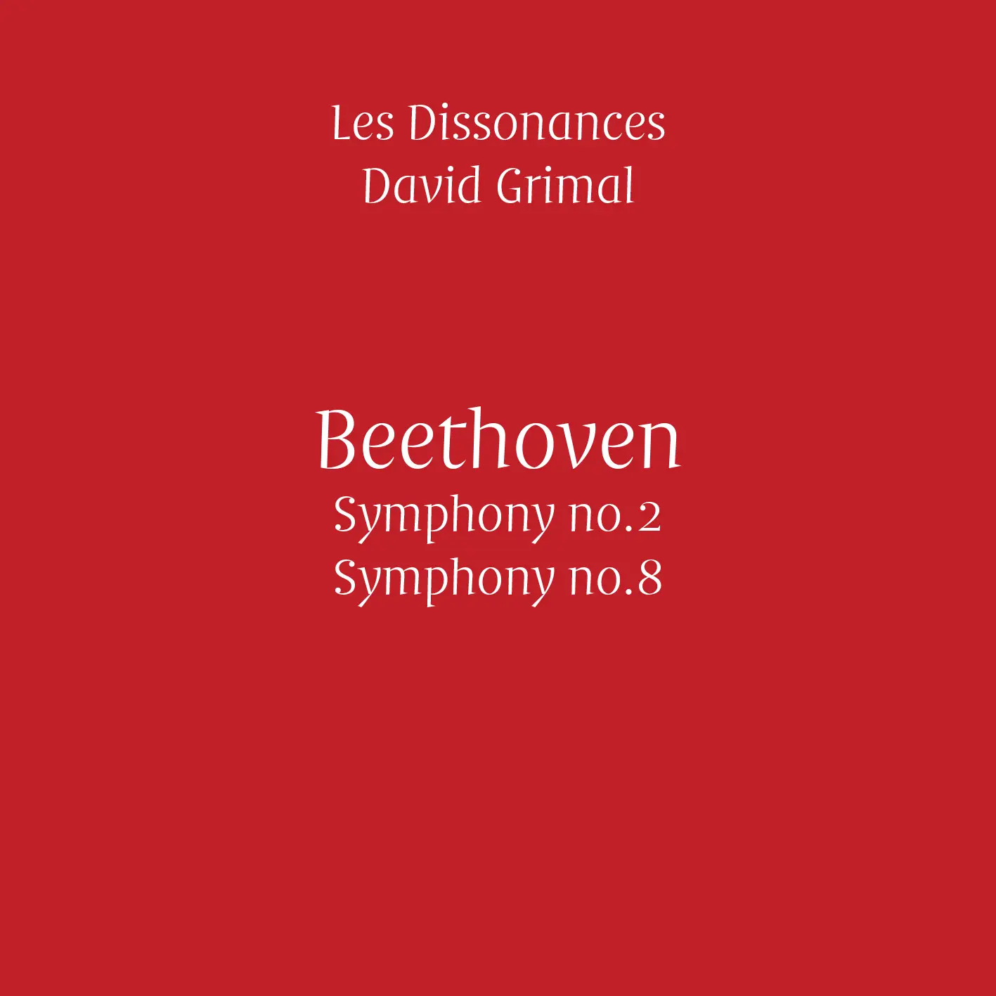 Beethoven: Symphonies No. 2 & No. 8