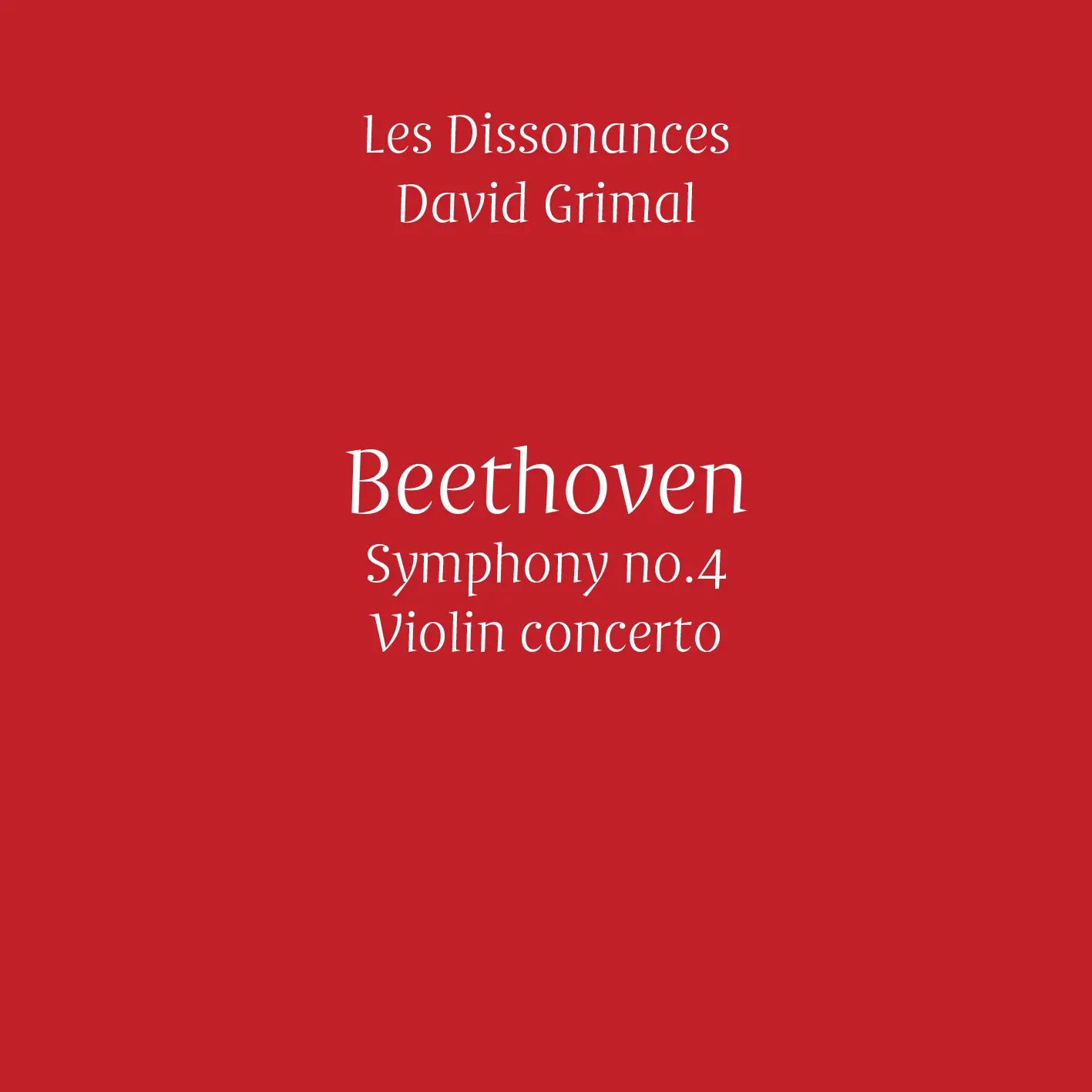 Beethoven: Symphony No. 4 & Violin Concerto