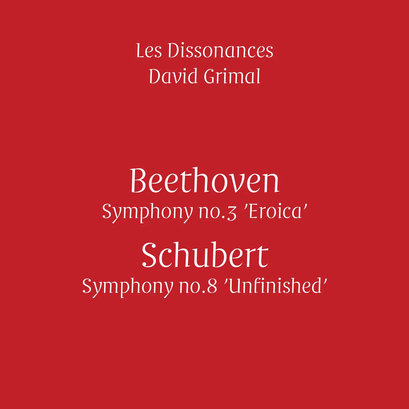 Beethoven: Symphony No. 3 - Schubert: Symphony No. 8