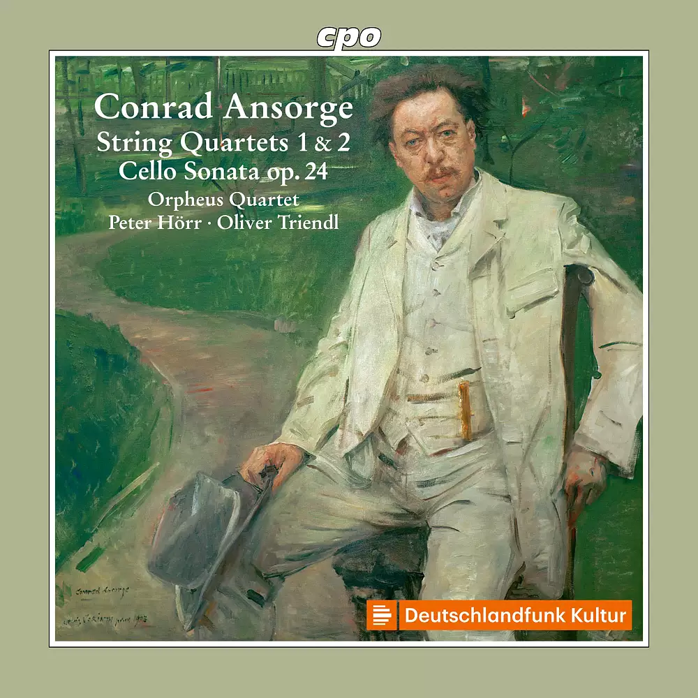 Conrad Ansorge: String Quartets 1 & 2 · Cello Sonata op. 24