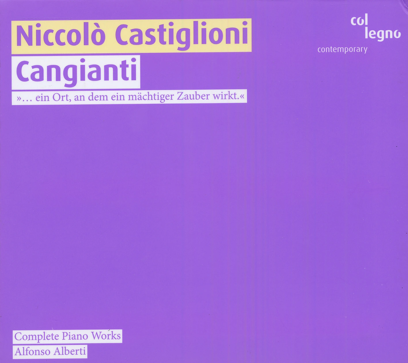 Castiglioni, N.: Piano Works (Complete)  - Cangianti / 3 Pezzi / Come Io Passo L'Estate / In Principio Era La Danza / Piano Sonatina