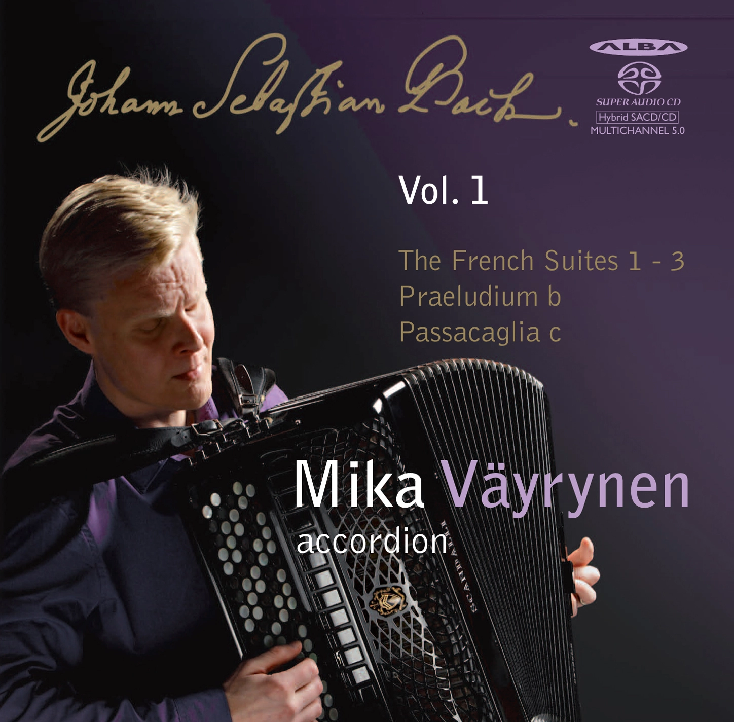 Bach: The French Suites 1 - 3, Praeludium in B minor & Passacaglia in C minor