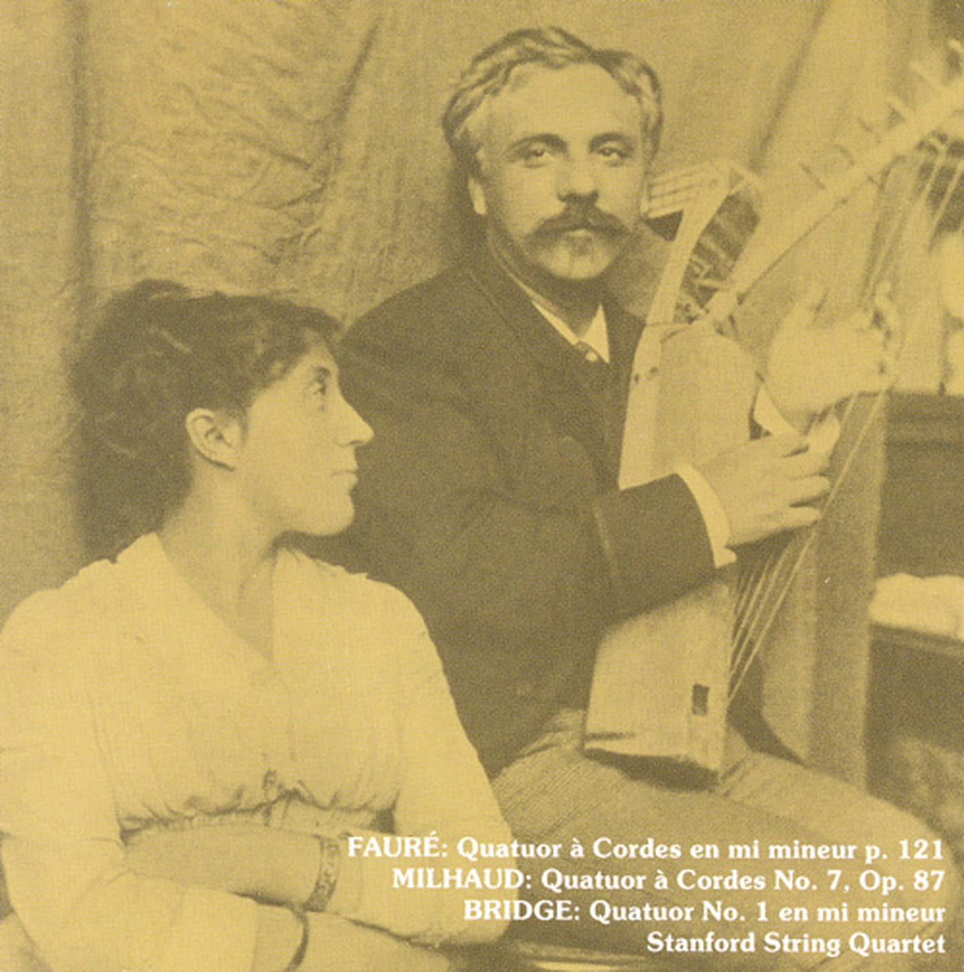 Milhaud: String Quartet No. 7 / Bridge: String Quartet in E Minor / Faure: String Quartet in E Minor
