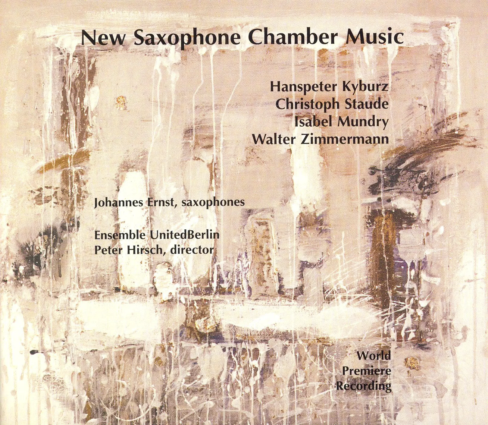 Kyburz: Cells / Staude: Obduktion / Mundry: Komposition for Saxophone and Electronic Tape / Zimmerman: Fragmente Der Liebe