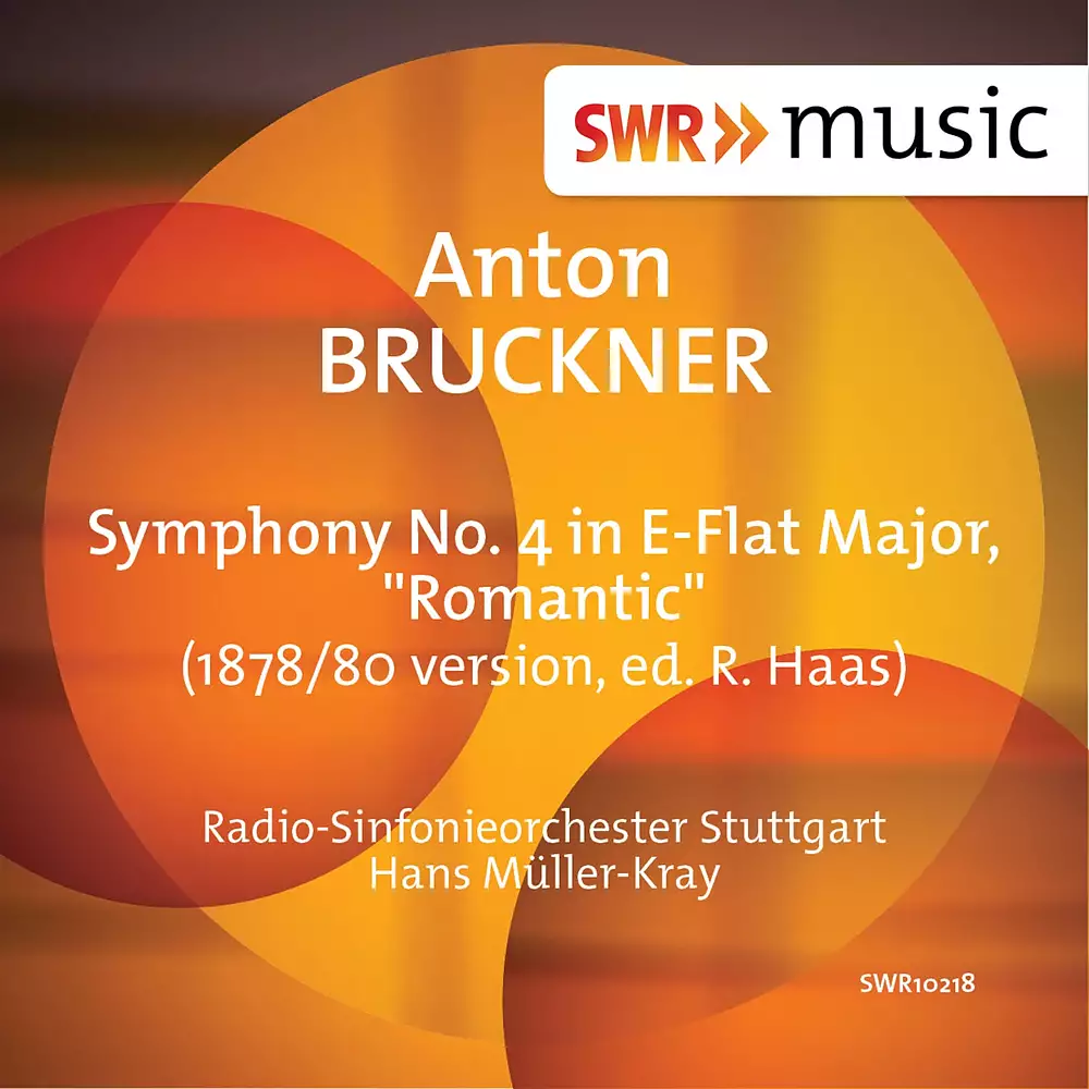 Bruckner: Symphony No. 4 in E-Flat Major, WAB 104 "Romantic"
