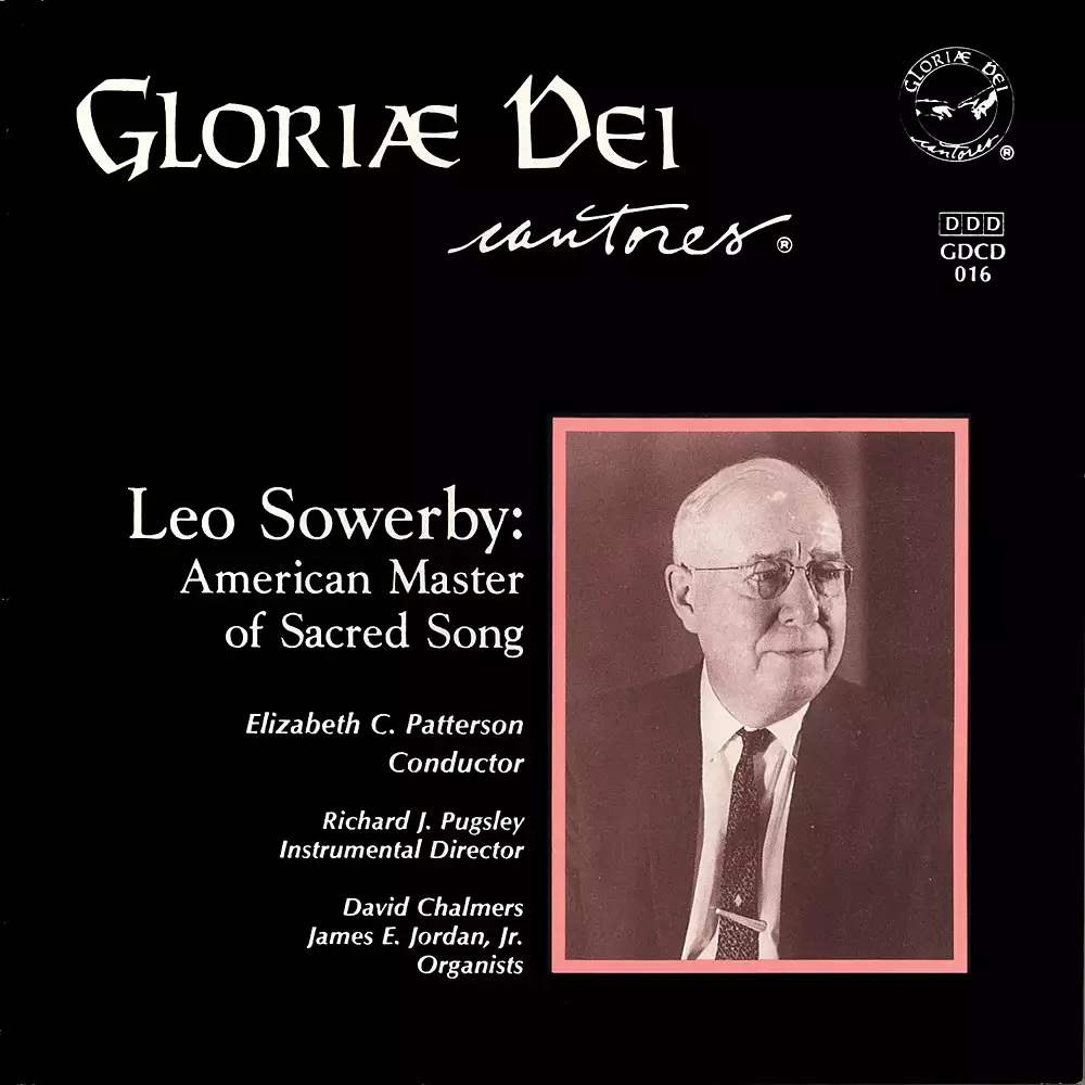 Leo Sowerby: American Master of Sacred Song