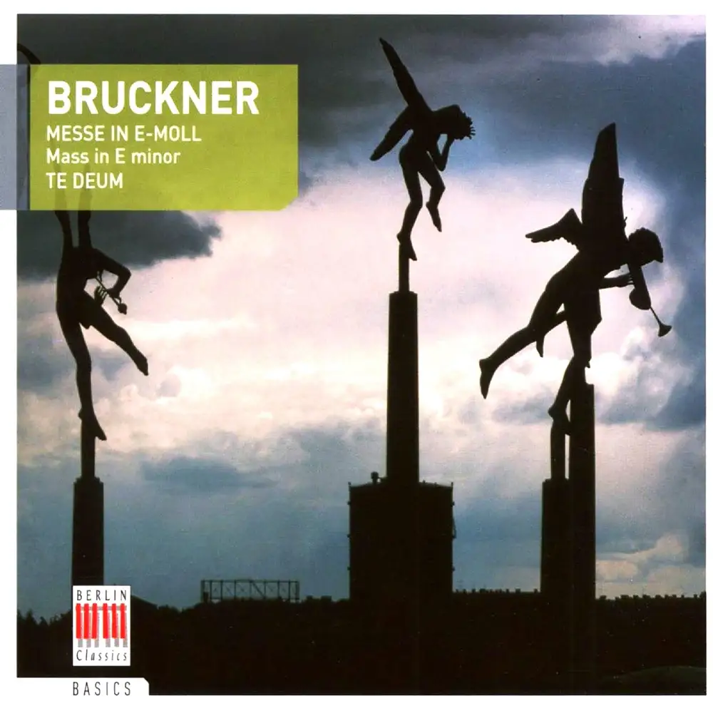Bruckner: Mass No. 2 in E Minor - Te Deum in C Major