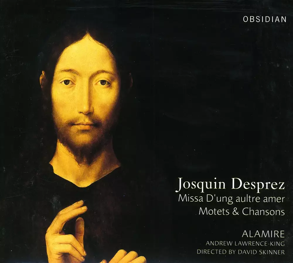 Josquin Des Prez: Missa D'Ung Aulre Amer / Motets / Chansons