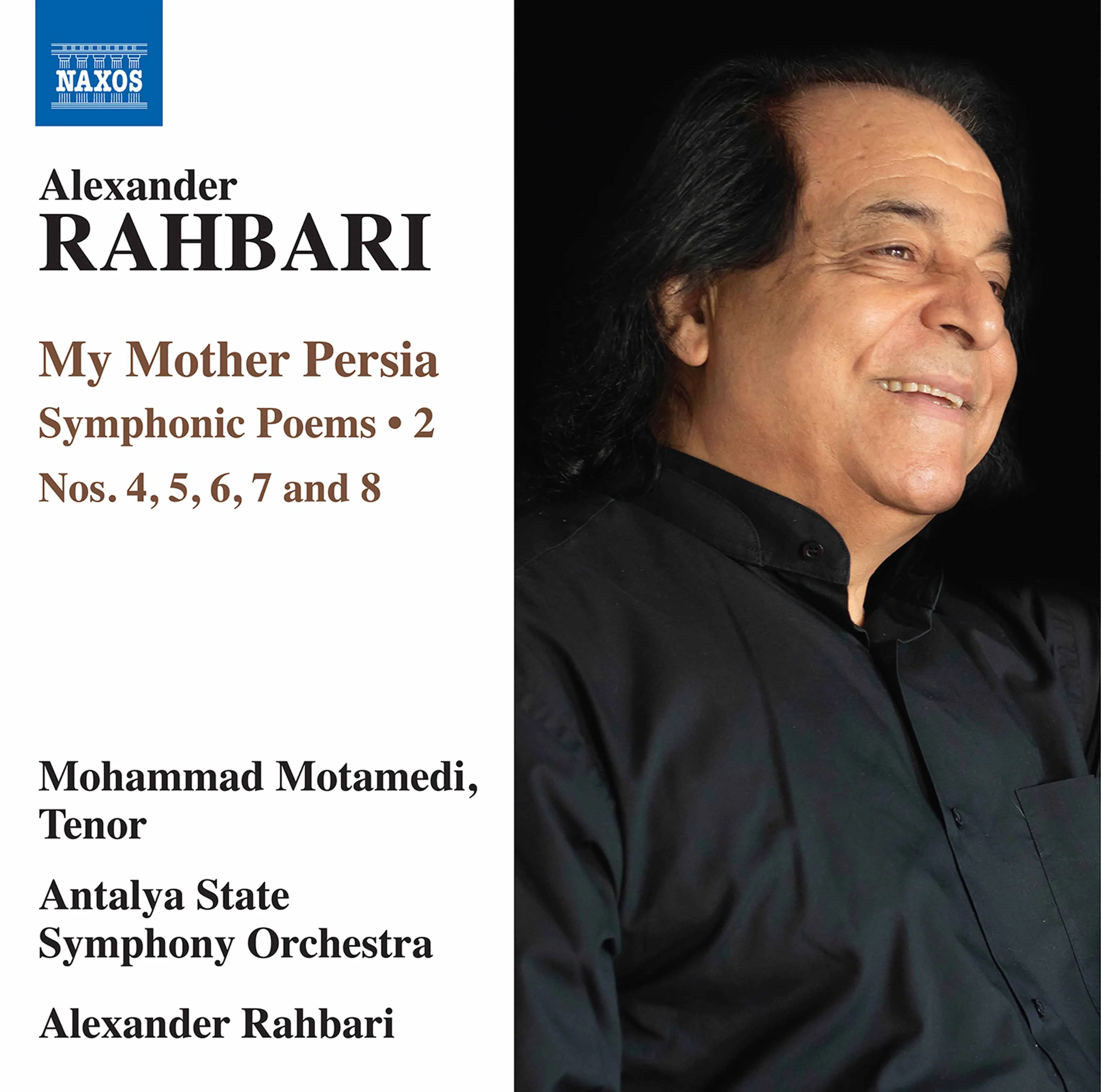 Alexander Rahbari: My Mother Persia, Vol. 2 – Symphonic Poems Nos. 4-8 (Live)