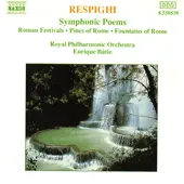 Respighi: Symphonic Poems