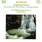 Respighi: Symphonic Poems